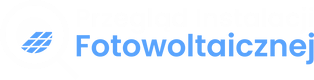 Przegląd Instalacji Fotowoltaicznej